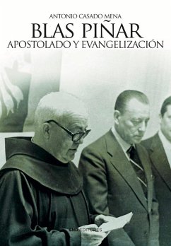 Blas Piñar. Apostolado y Evangelización Blas Piñar. Apostolado y Evangelización