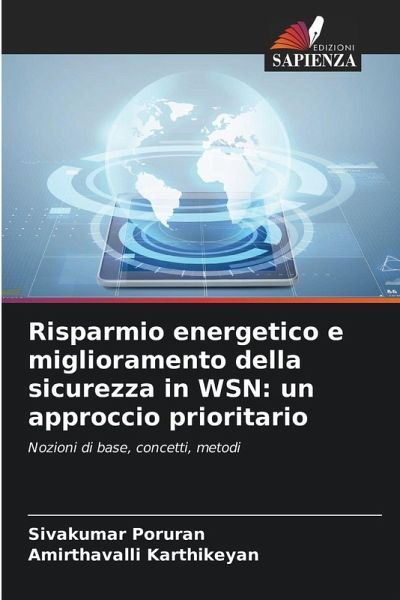 Risparmio energetico e miglioramento della sicurezza in WSN: un approccio prioritario Risparmio energetico e miglioramento della sicurezza in WSN: un approccio prioritario