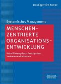 Menschenzentrierte Organisationsentwicklung Menschenzentrierte Organisationsentwicklung