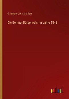 Cover Die Berliner Bürgerwehr im Jahre 1848