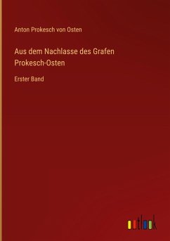Cover Aus dem Nachlasse des Grafen Prokesch-Osten