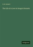 The Life of a Love in Songs & Sonnets
