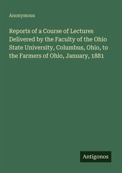 Cover Reports of a Course of Lectures Delivered by the Faculty of the Ohio State University, Columbus, Ohio, to the Farmers of Ohio, January, 1881