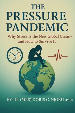 Cover The Pressure Pandemic Why Stress Is the New Global Crisis-and How to Survive It