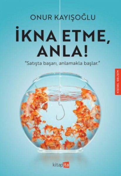 Ikna Etme, Anla