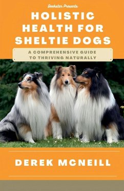 Holistic Health for Sheltie Dogs - McNeill, Derek