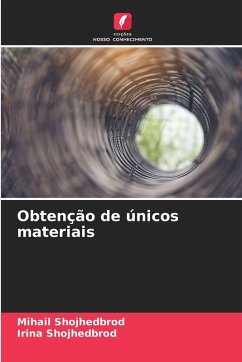Obtenção de únicos materiais - Shojhedbrod, Mihail;Shojhedbrod, Irina Obtenção de únicos materiais - Shojhedbrod, Mihail;Shojhedbrod, Irina