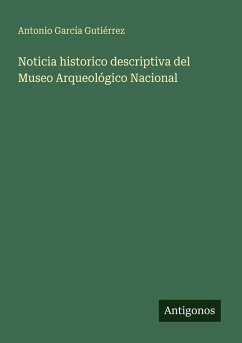 Cover Noticia historico descriptiva del Museo Arqueológico Nacional