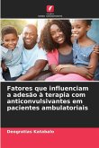 Fatores que influenciam a adesão à terapia com anticonvulsivantes em pacientes ambulatoriais