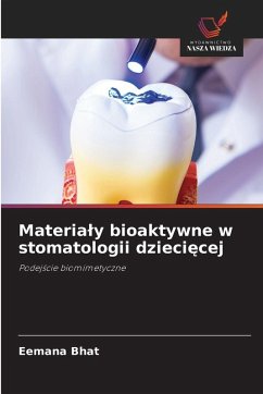 Materia¿y bioaktywne w stomatologii dzieci¿cej - Bhat, Eemana Materia¿y bioaktywne w stomatologii dzieci¿cej - Bhat, Eemana