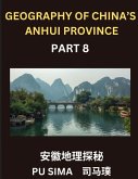 Geography of China's Anhui Province (Part 8)- Unveil your expertise in Mandarin Chinese by delving into Chinese Characters, Pinyin notations, and their English equivalents, specifically designed for understanding Anhui's address systems, individual names, Geography of China's Anhui Province (Part 8)- Unveil your expertise in Mandarin Chinese by delving into Chinese Characters, Pinyin notations, and their English equivalents, specifically designed for understanding Anhui's address systems, individual names,