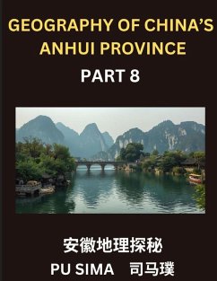 Geography of China's Anhui Province (Part 8)- Unveil your expertise in Mandarin Chinese by delving into Chinese Characters, Pinyin notations, and their English equivalents, specifically designed for understanding Anhui's address systems, individual names, - Sima, Pu