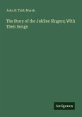 The Story of the Jubilee Singers; With Their Songs
