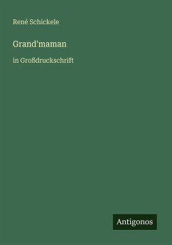 Grand'maman - Schickele, René