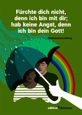 Fürchte dich nicht, denn ich bin mit dir; hab keine Angst, denn ich bin dein Gott! (Jesaja 41,10)