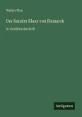 Der Kanzler Klaus von Bismarck