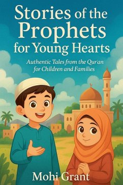 Stories of the Prophets for Young Hearts - Grant, Mohi