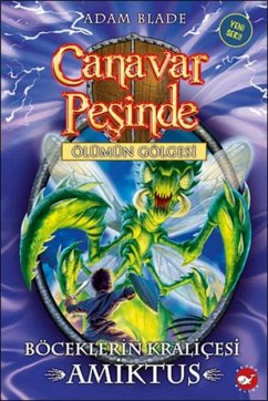 Cover Canavar Pesinde 30 - Böceklerin Kralicesi Amiktus