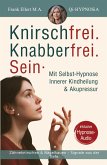 Knirschfrei. Knabberfrei. Sein.