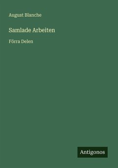 Samlade Arbeiten - Blanche, August