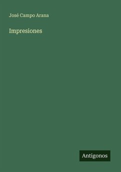 Impresiones - Arana, José Campo