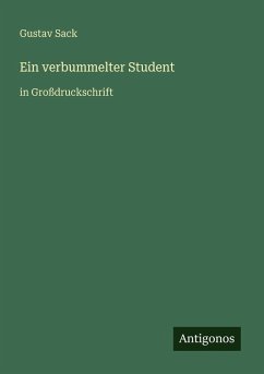 Ein verbummelter Student - Sack, Gustav