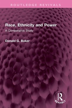 Race, Ethnicity and Power - Baker, Donald G. Race, Ethnicity and Power - Baker, Donald G.