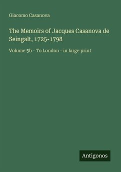 Cover The Memoirs of Jacques Casanova de Seingalt, 1725-1798