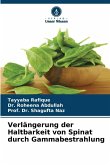 Verlängerung der Haltbarkeit von Spinat durch Gammabestrahlung Verlängerung der Haltbarkeit von Spinat durch Gammabestrahlung