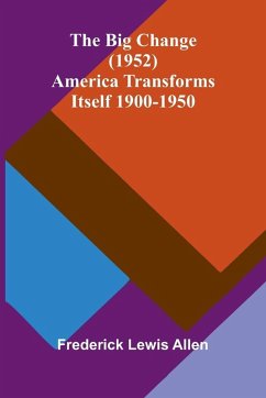 Cover The Big Change (1952); America Transforms Itself 1900-1950