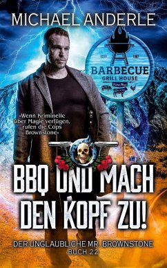 BBQ und mach den Kopf zu! - Anderle, Michael