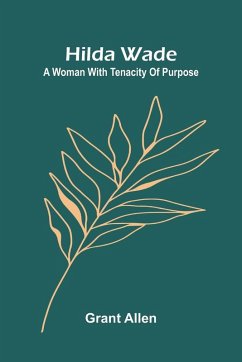Cover Hilda Wade; A Woman With Tenacity Of Purpose