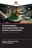 Technologies d'encapsulation des huiles essentielles