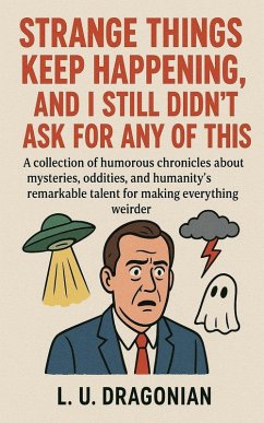 Cover Strange Things Keep Happening, and I Still Didn't Ask for Any of This