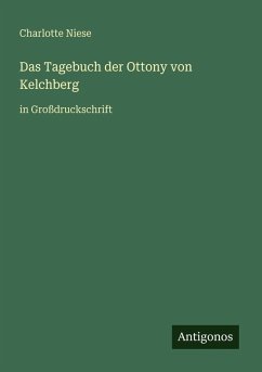 Das Tagebuch der Ottony von Kelchberg - Niese, Charlotte