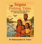 Ségou Fishing Tales Ségou Fishing Tales