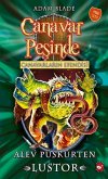 Canavar Pesinde 57 - Alev Püskürten Lustor