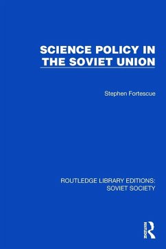 Science Policy in the Soviet Union - Fortescue, Stephen Science Policy in the Soviet Union - Fortescue, Stephen