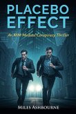 Placebo Effect - An MM Medical Conspiracy Thriller Placebo Effect - An MM Medical Conspiracy Thriller