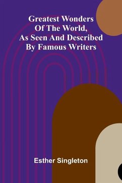 Cover Greatest Wonders Of The World, As Seen And Described By Famous Writers
