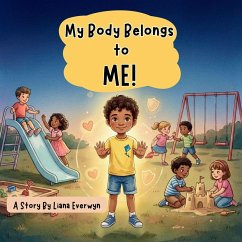Cover My Body Belongs to Me! A Personal Safety Book for Kids