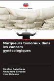 Marqueurs tumoraux dans les cancers gynécologiques