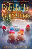Bobble Hat Christmas (Men Who Stitch Mysteries, #7) (eBook, ePUB) Bobble Hat Christmas (Men Who Stitch Mysteries, #7) (eBook, ePUB)