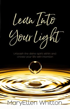 Lean Into Your Light (eBook, ePUB) - Whitton, Maryellen