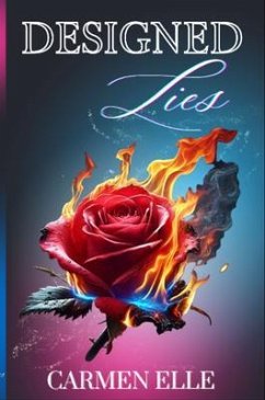 Designed Lies (eBook, ePUB) - Elle, Carmen Designed Lies (eBook, ePUB) - Elle, Carmen
