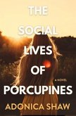 The Social Lives of Porcupines (eBook, ePUB)