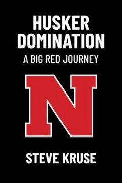 Husker DomiNation (eBook, ePUB) - Kruse, Steve Husker DomiNation (eBook, ePUB) - Kruse, Steve