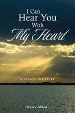 I Can Hear You With My Heart (eBook, ePUB)
