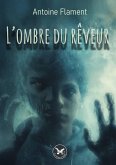 L'ombre du rêveur (eBook, ePUB)