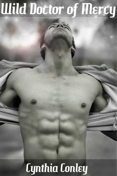 Wild Doctor of Mercy (eBook, ePUB) - Conley, Cynthia